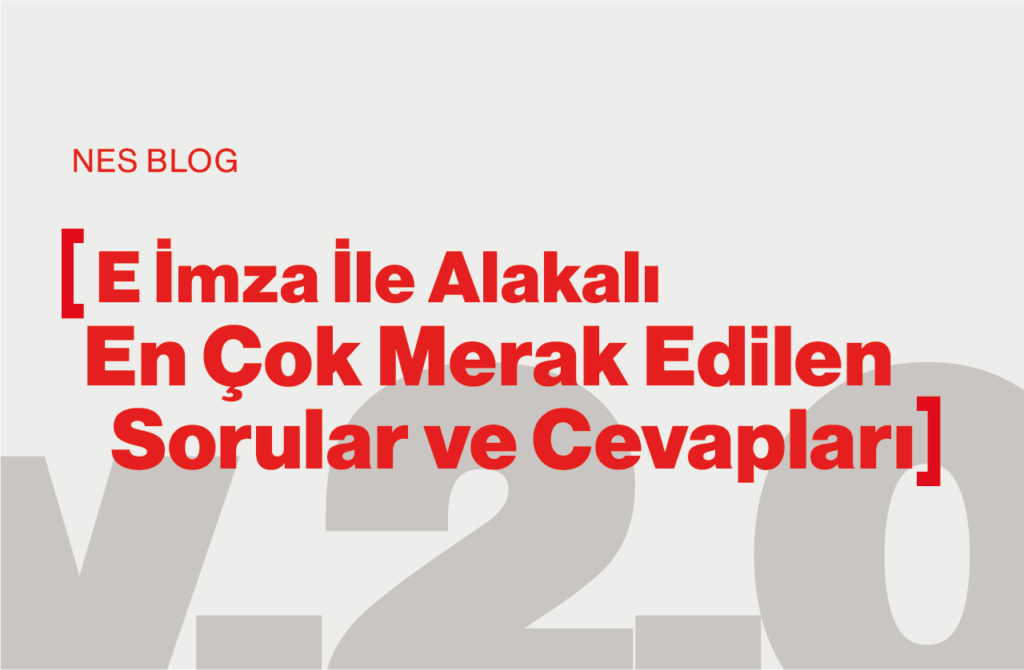 Elektronik İmza Hakkında Merak Edilenler